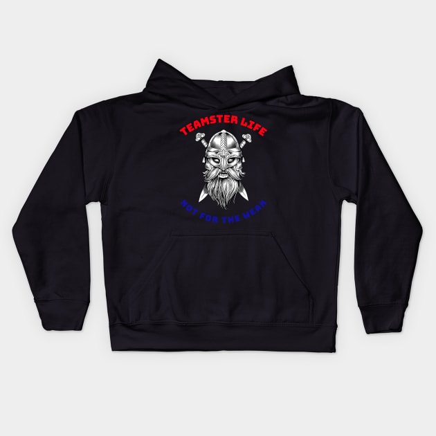 Viking Teamster Life Not for the Weak RWB Kids Hoodie by Teamster Life